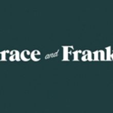 Netflix Hit Series GRACE AND FRANKIE Will Return in 2019 For Fifth Season With…