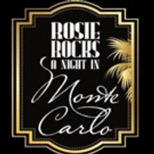 25th Annual ROSIE ROCKS A NIGHT IN MONTE CARLO to Benefit The Rose Theater