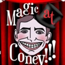 MAGIC AT CONEY!!! Announces Stars for The Sunday Matinee, 7/8