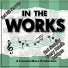 The Duplex Cabaret Theatre Hosts IN THE WORKS