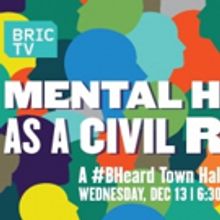BRIC TV to Broadcast MENTAL HEALTH AS A CIVIL RIGHT #BHeard Town Hall