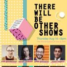 THERE WILL BE OTHER SHOWS Celebrates Anniversary at the Mockingbird