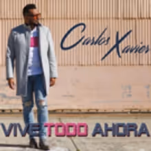 Carlos Xavier Announces Release of Debut Album 'Vive Todo Ahora'