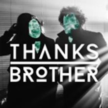 Anthemic WE ARE DIFFERENT Single Release Marks Debut of Irish Duo Thanks Brother