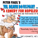 Peter Fogel's Solo Show 'TIL DEATH DO US PART...YOU FIRST! Returns To Mizner Park…