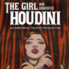 Cynthia Von Buhler's Immersive THE GIRL WHO HANDCUFFED HOUDINI To Premiere Off-Broadw