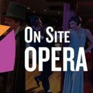 On Site Opera Receives $20,000 Grant from The Howard Gilman Foundation