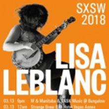 Canadian Trash Folk Queen Lisa LeBlanc US + SXSW Tour Kicks Off Today