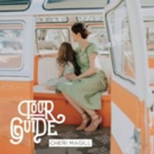 Award-Winning Singer/Songwriter Cheri Magill To Release TOUR GUIDE, Dedicated to…