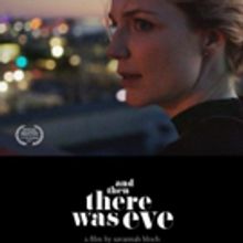 Breaking Glass Pictures Acquires North American Rights to AND THEN THERE WAS EVE