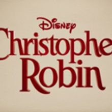 VIDEO: Disney Unveils Official Trailer For Upcoming CHRISTOPHER ROBIN Film