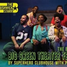 The Bushwick Starr Presents the 8th Annual BIG GREEN THEATER Festival