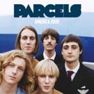 PARCELS Share Alex Metric Remix; Coachella, Governors Ball & Sold Out Tour This…