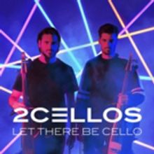 2CELLOS Announce New Album LET THERE BE CELLO