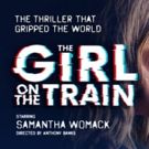 THE GIRL ON THE TRAIN Comes to Theatre Royal