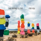 Emily Wells to Release THIS WORLD IS TOO ____ FOR YOU on March 22