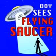 BOY SEES FLYING SAUCER Comes to The Growing Stage