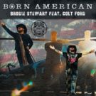 Brodie Stewart Premieres BORN AMERICAN Music Video Featuring Colt Ford on…