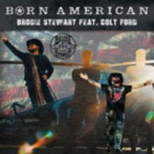 Brodie Stewart Premieres BORN AMERICAN Music Video Featuring Colt Ford on…