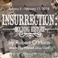 VIDEO: INSURRECTION: HOLDING HISTORY Comes to Stage Left Theatre Video
