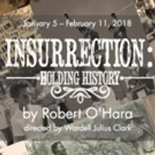 VIDEO: INSURRECTION: HOLDING HISTORY Comes to Stage Left Theatre