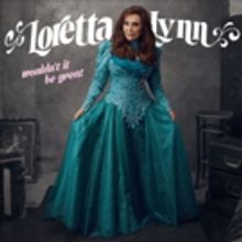 American Music Icon Loretta Lynn to Release New Album, 'Wouldn't It Be Great'