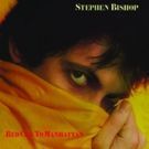 Stephen Bishop's RED CAB TO MANHATTAN featuring Eric Clapton and Phil Collins To Be…