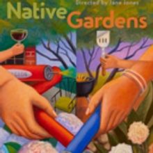 Arizona Theatre Co Opens 52nd Season With Karen Zacarias' New Comedy NATIVE GARDENS