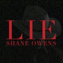 Rising Country Star Shane Owens Releases New Single LIE