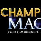 CHAMPIONS OF MAGIC is Coming To Hershey Theatre