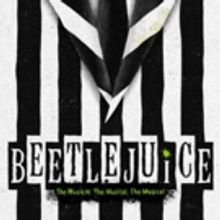 BEETLEJUICE to Begin Broadway Haunt This April; Official Opening Night Set