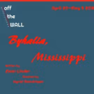 off the WALL Productions Closes Their Season With BYHALIA, MISSISSIPPI
