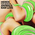 HEREN Unveils New Single 'Animals 'Raw Love' Featuring Bearoid