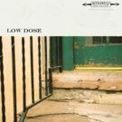 Low Dose Get LOW With Latest Track From Debut LP