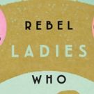 BWW Review: BRAZEN: Rebel Ladies Who Rocked the World by Pénélope Bagieu