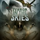 Creature Documentary TERROR IN THE SKIES Soars To Digital HD 6/7