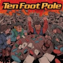 Ten Foot Pole's New Album is Now Available For Pre-Order