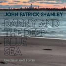 DANNY And The DEEP BLUE SEA Dives Under St. Marks Theatre in October