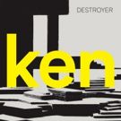 Destroyer Shares New Single 'ken' Out Today