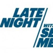 Scoop: Upcoming Guests on LATE NIGHT WITH SETH MEYERS, 1/3-1/9