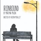 BWW Review: Nashville Story Garden's Stunning IRONBOUND Closes All-Too-Brief Run Tonight