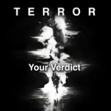 TERROR - Your Verdict Comes to Alexander Upstairs