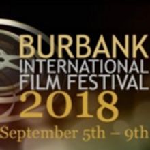 The 10th Annual Burbank International Film Festival Announces Program