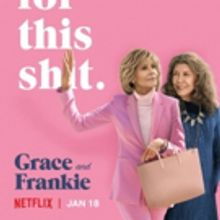 VIDEO: Netflix Shares Trailer For All New Season Of GRACE AND FRANKIE