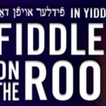 Yiddish FIDDLER ON THE ROOF Extends Until December 30