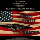 10 Minute Festival Of New Plays To Benefit Hudson Theatre Works
