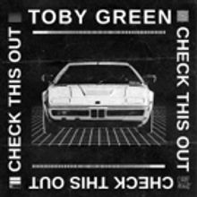 Toby Green Delivers Electro House Heat On CHECK THIS OUT