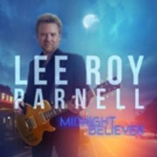 Lee Roy Parnell's New Album 'Midnight Believer' Available Now