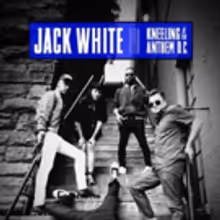Jack White's Live Concert Film and EP KNEELING AT THE ANTHEM D.C. Out Today