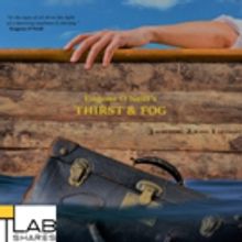 THIRST & FOG Will Offer $10 Tickets For Eugene O'Neill's 130th Birthday